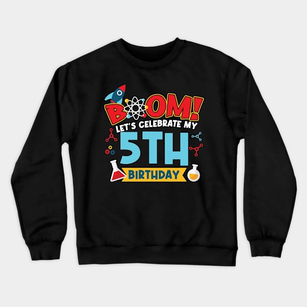 Boom Let's Celebrate My 5th Birthday Crewneck Sweatshirt by Peco-Designs